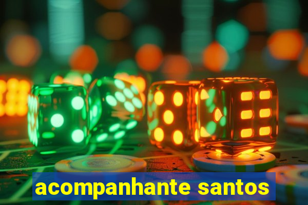 acompanhante santos